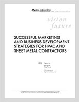 Successful Marketing and Business Development Strategies for HVAC and Sheet Metal Contractors
