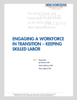 Engaging a Workforce in Transition - Keeping Skilled Labor