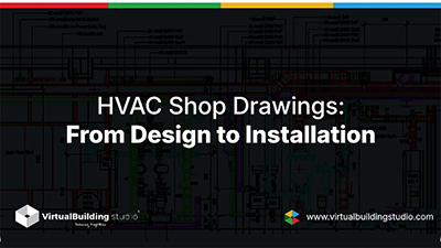 virtual-400x225 HVAC shop drawings from design to installation